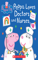 Peppa Loves Doctors and Nurses (Peppa Pig) (Media Tie-In)