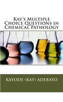 Kay's Multiple Choice Questions in Chemical Pathology