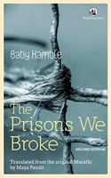 The Prisons We Broke (2nd Edition)