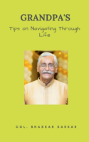 Grandpas Tips on Navigating Through Life