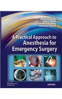 Practical Approach to Anesthesia for Emergency Surgery