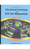 A Comprehension on Educational Technology and ICT for Education