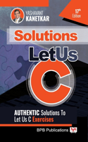 Let Us C Solutions - 17th Edition