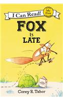 Fox Is Late