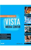 Unleashing Microsoft Windows Vista Media Center