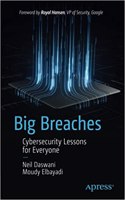 Big Breaches: Cybersecurity Lessons for Everyone