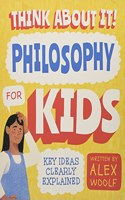 THINK ABOUT IT PHILOSOPHY FOR KIDS