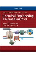 Fundamentals of Chemical Engineering Thermodynamics, Si Edition