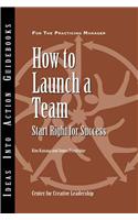 How to Launch a Team