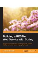 Building a RESTful Web Service with Spring