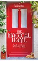 The Magical Home: Spells and Rituals for the Household