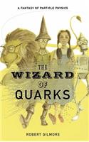 The Wizard of Quarks