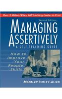 Managing Assertively: How to Improve Your People Skills