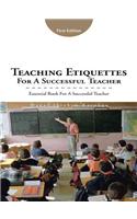 Teaching Etiquettes for a Successful Teacher