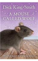 Mouse Called Wolf