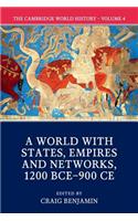 The Cambridge World History: Volume 4, a World with States, Empires and Networks 1200 Bce-900 Ce