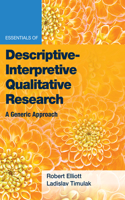 Essentials of Descriptive-Interpretive Qualitative Research