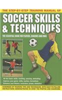 The Step-By-Step Training Manual of Soccer Skills & Techniques