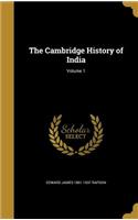 The Cambridge History of India; Volume 1