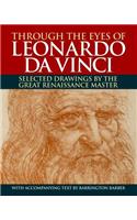 Through the Eyes of Leonardo Da Vinci