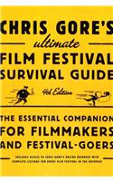 Chris Gore's Ultimate Film Festival Survival Guide