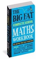 The Big Fat Complete Maths Workbook (UK Edition)