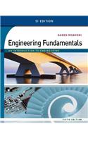 Engineering Fundamentals: An Introduction to Engineering, Si Edition