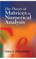 The Theory of Matrices in Numerical Analysis