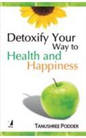 Detoxify Your Way To Health And Happiness