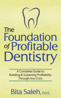 The Foundation of Profitable Dentistry