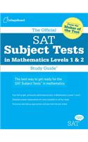 The Official SAT Subject Tests in Mathematics Levels 1 & 2 Study Guide