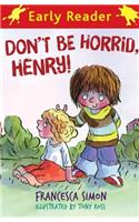 Horrid Henry Early Reader: Don't Be Horrid, Henry!