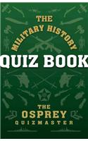 The Military History Quiz Book