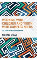 Working with Children and Youth with Complex Needs