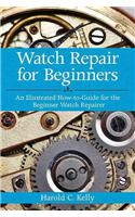 Watch Repair for Beginners