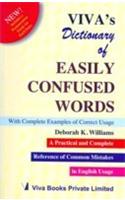 Viva S Dictionary Of Easily Confused Words (A Practical And Complete Reference Of Common Mistakes In English Usage)