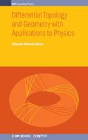 Differential Topology and Geometry with Applications to Physics