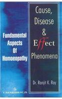 Cause, Disease and Effect Phenomena