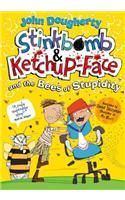 Stinkbomb and Ketchup-Face and the Bees of Stupidity