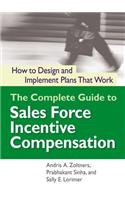 The Complete Guide to Sales Force Incentive Compensation