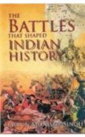 The Battles That Shaped Indian History