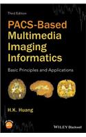 Pacs-Based Multimedia Imaging Informatics