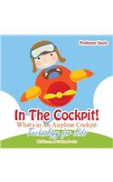 In the Cockpit! What's in an Aeroplane Cockpit - Technology for Kids - Children's Aviation Books