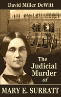 Judicial Murder of Mary E. Surratt