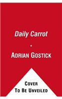 The Daily Carrot Principle: 365 Ways to Enhance Your Career & Life