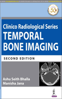 Clinico Radiological Series Temporal Bone Imaging