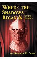 Where the shadows began & other stories