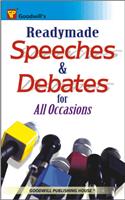 Readymade Speeches and Debates for All Occasions