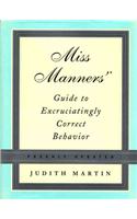 Miss Manners' Guide to Excruciatingly Correct Behavior