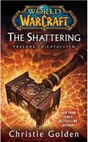 World of Warcraft: The Shattering